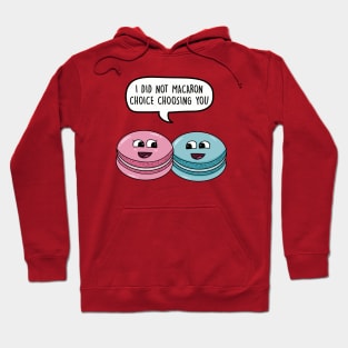 I did not macaron choice choosing you Hoodie